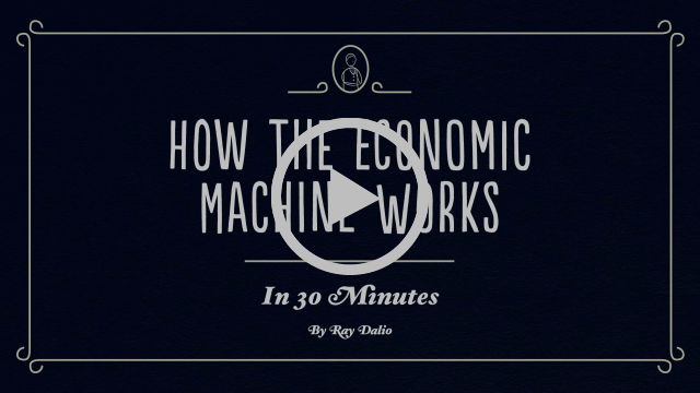 How The Economic Machine Works by Ray Dalio